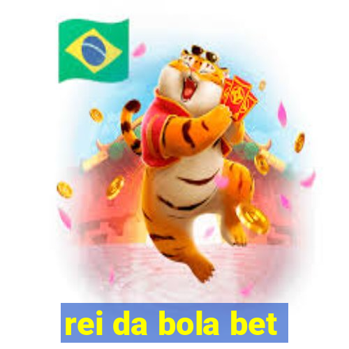 rei da bola bet